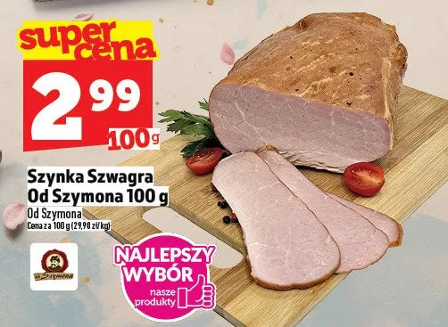 Szynka Szwagra Od Szymona 100 g promocja w TOPAZ