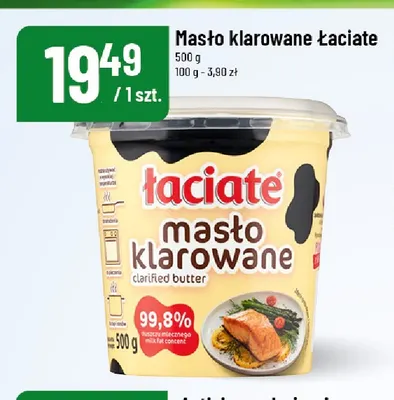 Masło klarowane Łaciate promocja w POLOmarket