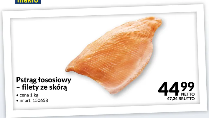 Pstrąg łososiowy filety ze skórą promocja w Makro