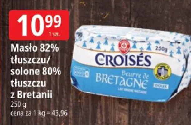 Masło 82% tłuszczu Les Croisés Beurre de Bretagne z Bretanii promocja w Leclerc