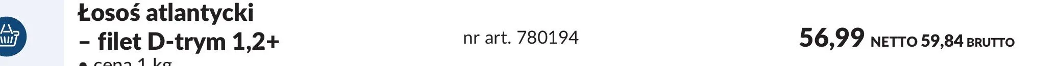 Łosoś atlantycki - filet D-trym 1,2+ promocja w Makro