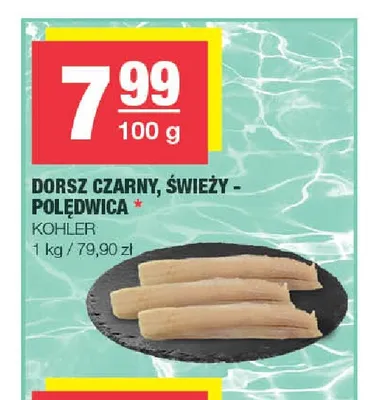 Dorsz czarny świeży polędwica Kohler promocja w SPAR