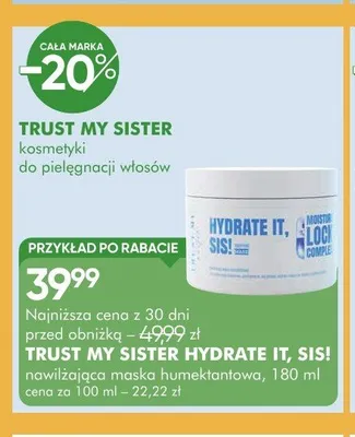 Maska do włosów Trust My Sister Hydrate It, Sis! promocja w Super-Pharm