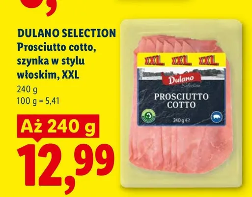 Prosciutto cotto szynka w stylu włoskim Dulano Selection XXL promocja w Lidl