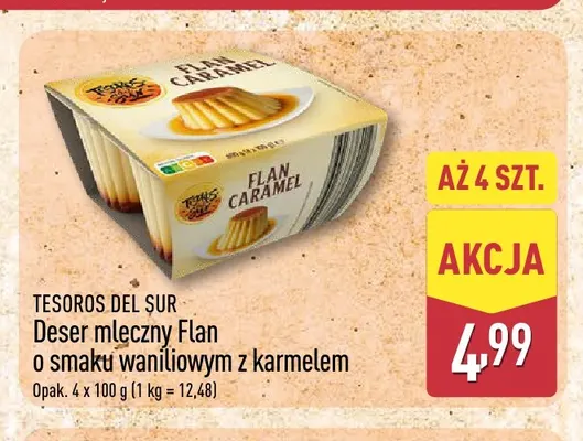 Deser mleczny Flan o smaku waniliowym z karmelem 4-pak Tesoros del Sur promocja w Aldi