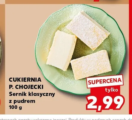 Sernik klasyczny z pudrem CUKIERNIA P. CHOJECKI promocja w Kaufland