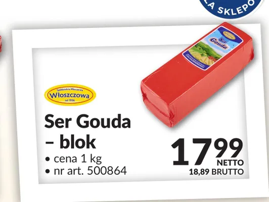 Ser Gouda - blok Włoszczowa promocja w Makro