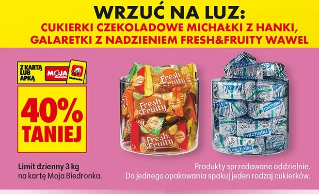 Cukierki czekoladowe Michałki z Hanki, Galaretki z nadzieniem Fresh&Fruity Wawel DRUGIE -40% promocja w Biedronka