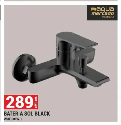 Bateria wannowa Sol Black aqua mercado PREMIUM promocja w Merkury Market