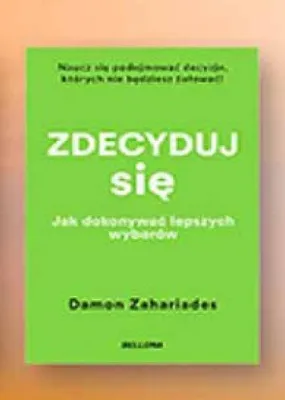 Książka Zdecyduj się Damon Zahariades promocja w Biedronka