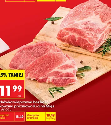 Karkówka wieprzowa bez kości pakowana próżniowo Kraina Mięs promocja w Biedronka