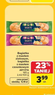 Bagietka z masłem czosnkowym Aryzta promocja w Carrefour