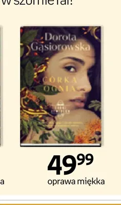 Książka Córka ognia Dorota Gąsiorowska oprawa miękka promocja w Empik
