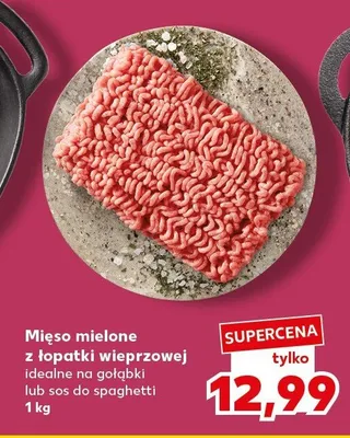 Mięso mielone z łopatki wieprzowej idealne na gołąbki lub do spaghetti promocja w Kaufland