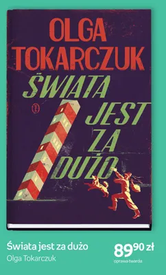 Książka Świata jest za dużo oprawa twarda Olga Tokarczuk promocja w Empik