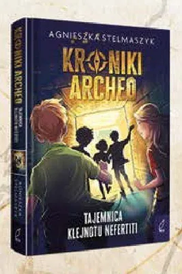 Książka Kroniki Archeo Tajemnica Klejnotu Nefertiti Agnieszka Stelmaszyk oprawa twarda promocja w Empik