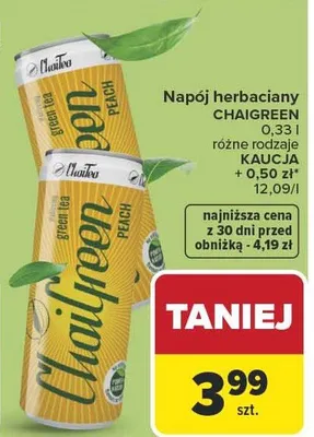 Napój herbaciany Chaigreen różne rodzaje promocja w Carrefour Market