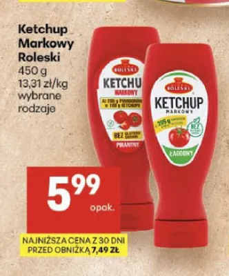 Ketchup Markowy Roleski Łagodny promocja w Delikatesy Centrum