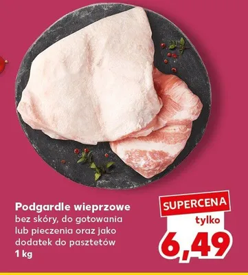 Podgardle wieprzowe bez skóry do gotowania lub pieczenia oraz jako dodatek do pasztetów promocja w Kaufland
