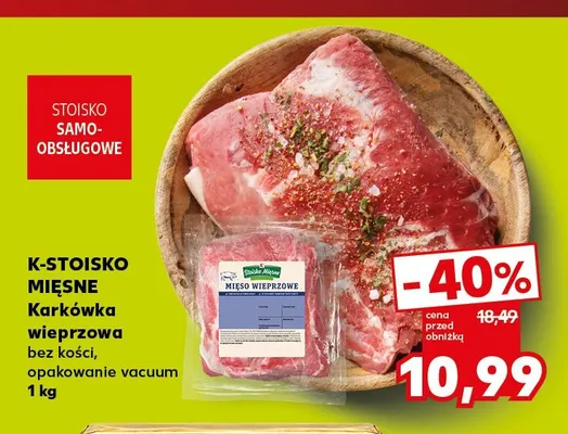 Karkówka wieprzowa bez kości vacuum K-Stoisko Mięsne promocja w Kaufland