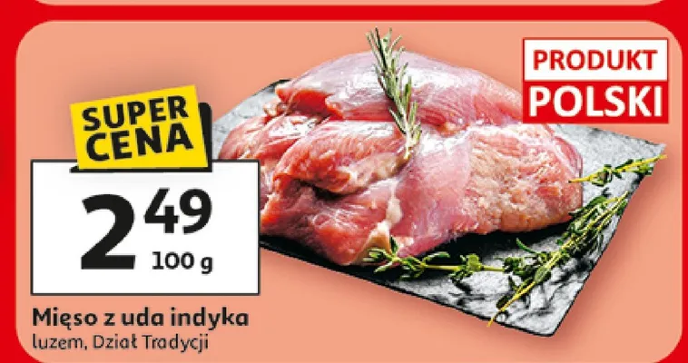 Mięso z uda indyka luzem Dział Tradycji promocja w Auchan
