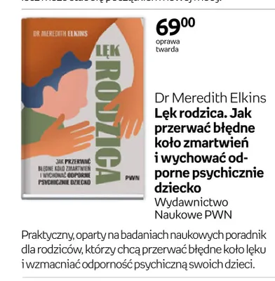 Książka Lęk rodzica Jak przerwać błędne koło zmartwień i wychować odporne psychicznie dziecko Dr Meredith Elkins oprawa twarda promocja w Empik