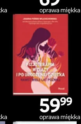 Książka Fizjoterapia w ciąży i po urodzeniu dziecka oprawa miękka Pascal promocja w Empik