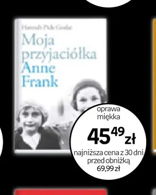 Książka Moja przyjaciółka Anne Frank Hannah Pick-Goslar promocja w Empik