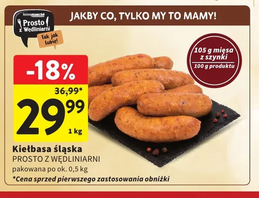 Kiełbasa śląska Nasza wędzarnia carrefour promocja w Intermarche