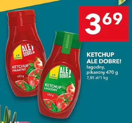 Ketchup łagodny Ale Dobre! promocja w LEWIATAN