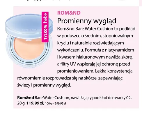 Nawilżający podkład do twarzy Rom & nd Bare Water Cushion 02 promocja w Hebe
