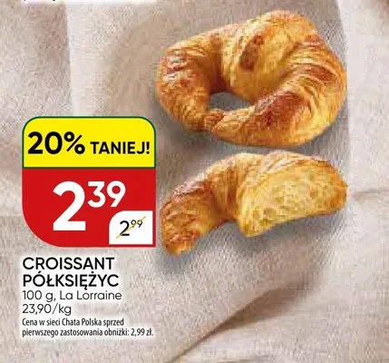 Croissant półksiężyc La Lorraine promocja w Chata Polska