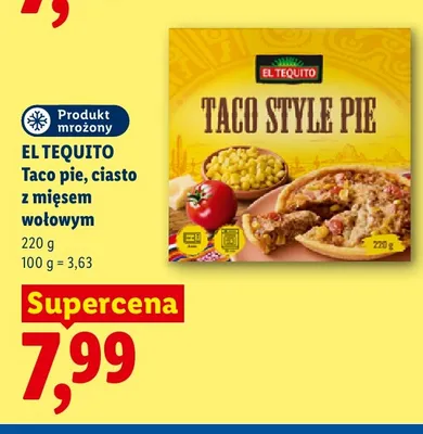 Taco pie ciasto z mięsem wołowym El Tequito promocja w Lidl