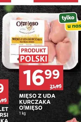 Mięso z uda kurczaka O!Mięso promocja w Stokrotka