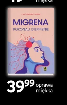 Książka Migrena Pokonaj cierpienie Wydawnictwo RM promocja w Empik
