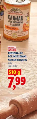 Kajmak klasyczny Regionalne Polskie Szlaki promocja w Lidl