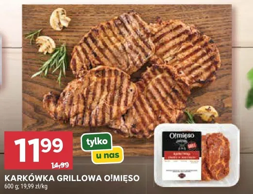 Karkówka grillowa O!Mięso promocja w Stokrotka