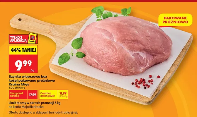 Szynka wieprzowa bez kości pakowana próżniowo promocja w Biedronka