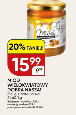 Miód wielokwiatowy Dobra Nasza! promocja w Chata Polska