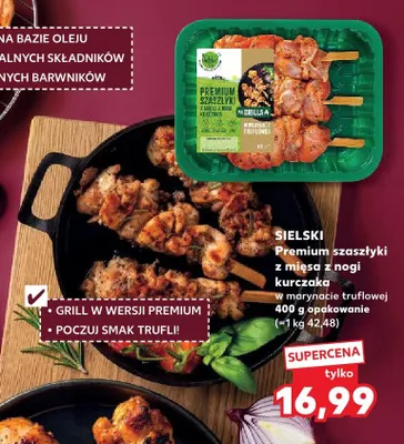 Premium szaszłyki z mięsa z nogi kurczaka w marynacie truflowej Sielski promocja w Kaufland