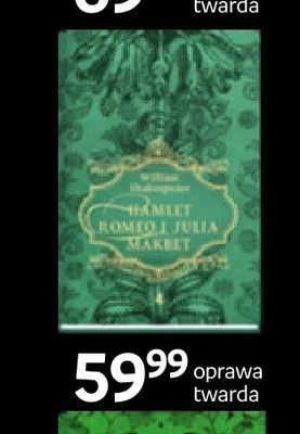 Książka Hamlet Romeo i Julia Makbet William Shakespeare oprawa twarda promocja w Empik