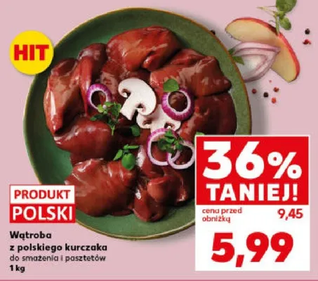 Wątroba z polskiego kurczaka do smażenia i pasztetów promocja w Kaufland
