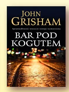 Książka Bar pod kogutem John Grisham promocja w Biedronka