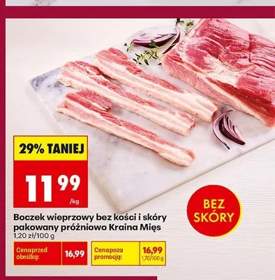 Boczek wieprzowy bez kości i skóry pakowany próżniowo Kraina Mięs promocja w Biedronka