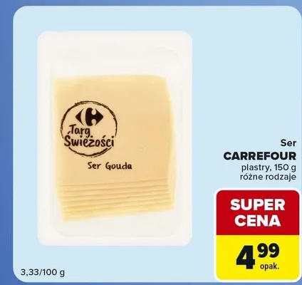 Ser Gouda plastry Carrefour Targ Świeżości promocja w Carrefour Express