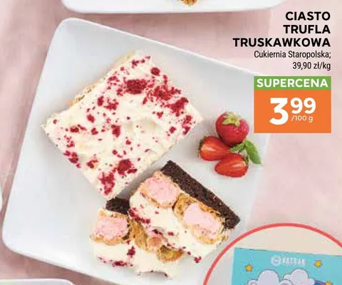 Ciasto trufla truskawkowa Cukiernia Staropolska promocja w Stokrotka