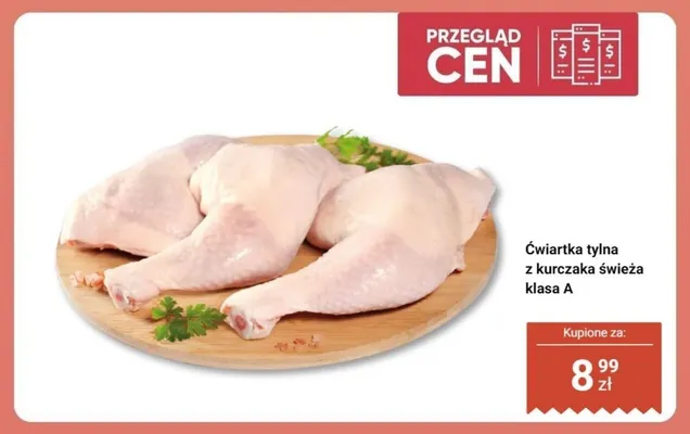 Ćwiartka tylna z kurczaka świeża klasa A promocja w Dino