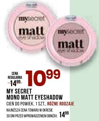 Cień do powiek MY Secret Mono Matt Eyeshadow różne rodzaje promocja w Drogerie Natura
