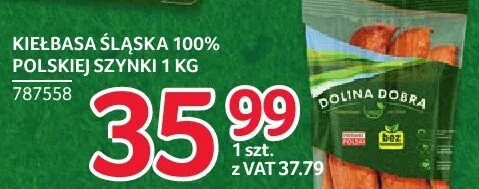 Kiełbasa śląska 100% polskiej szynki Dolina Dobra 1 kg promocja w Selgros