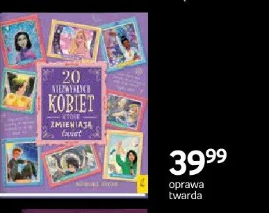 Książka 20 niezwykłych kobiet które zmieniają świat oprawa twarda promocja w Dzień Dziecka